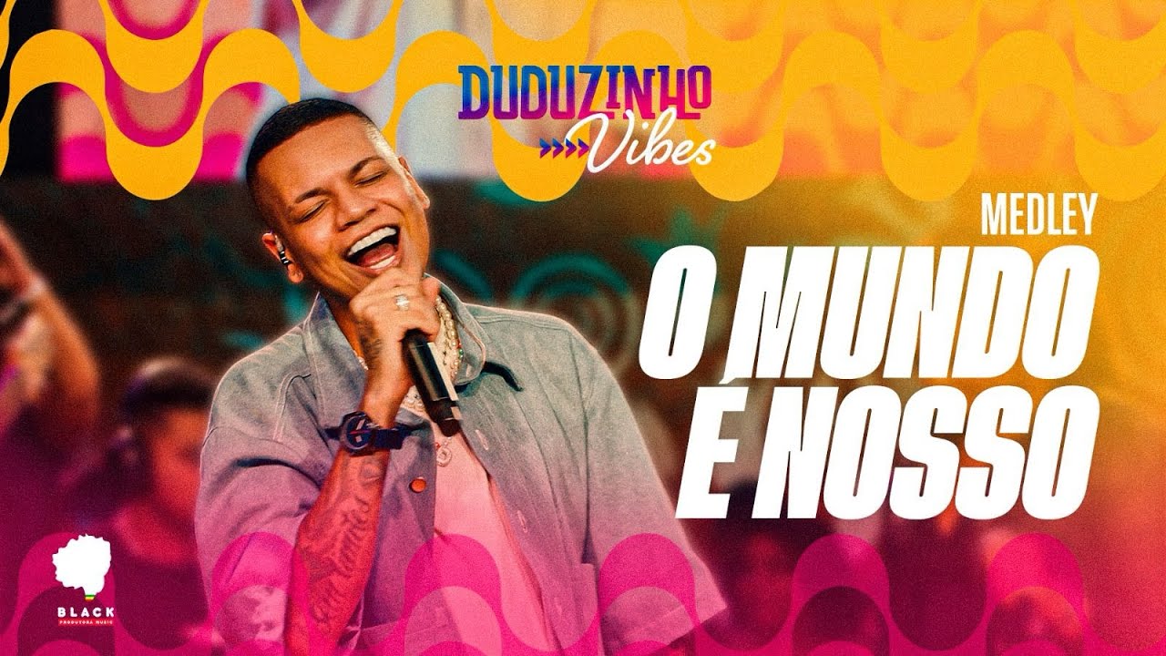 Duduzinho Vibes - Medley O MUNDO &Eacute; NOSSO Pagovibes - Do funk ao pagode
