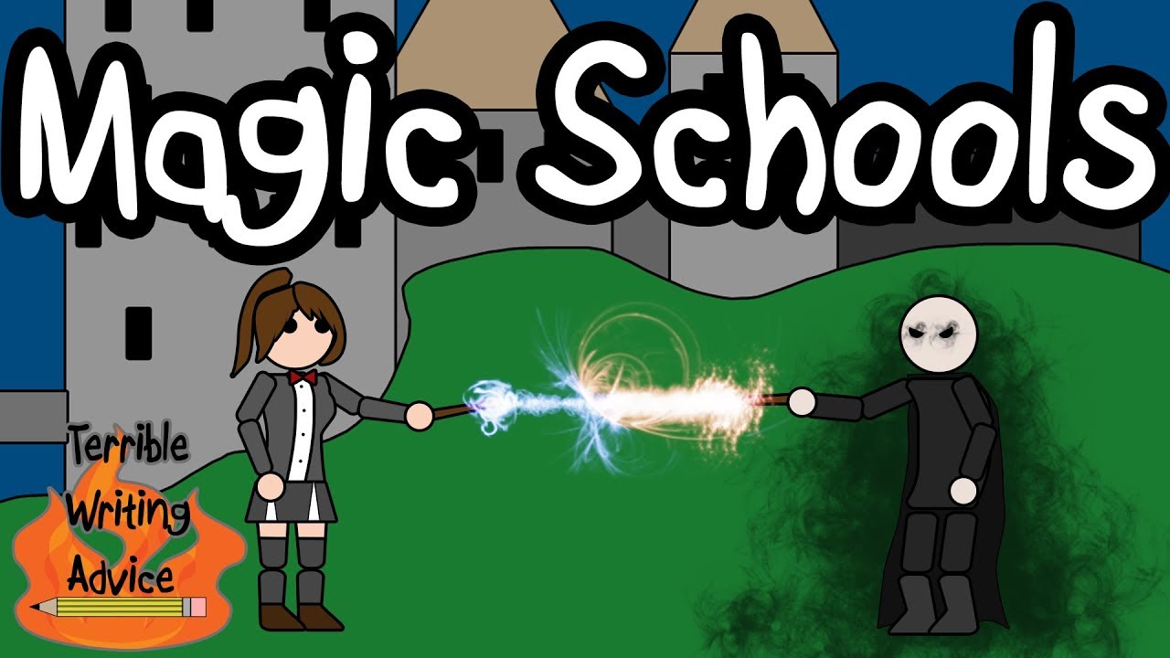 MAGIC SCHOOLS - Terrible Writing Advice