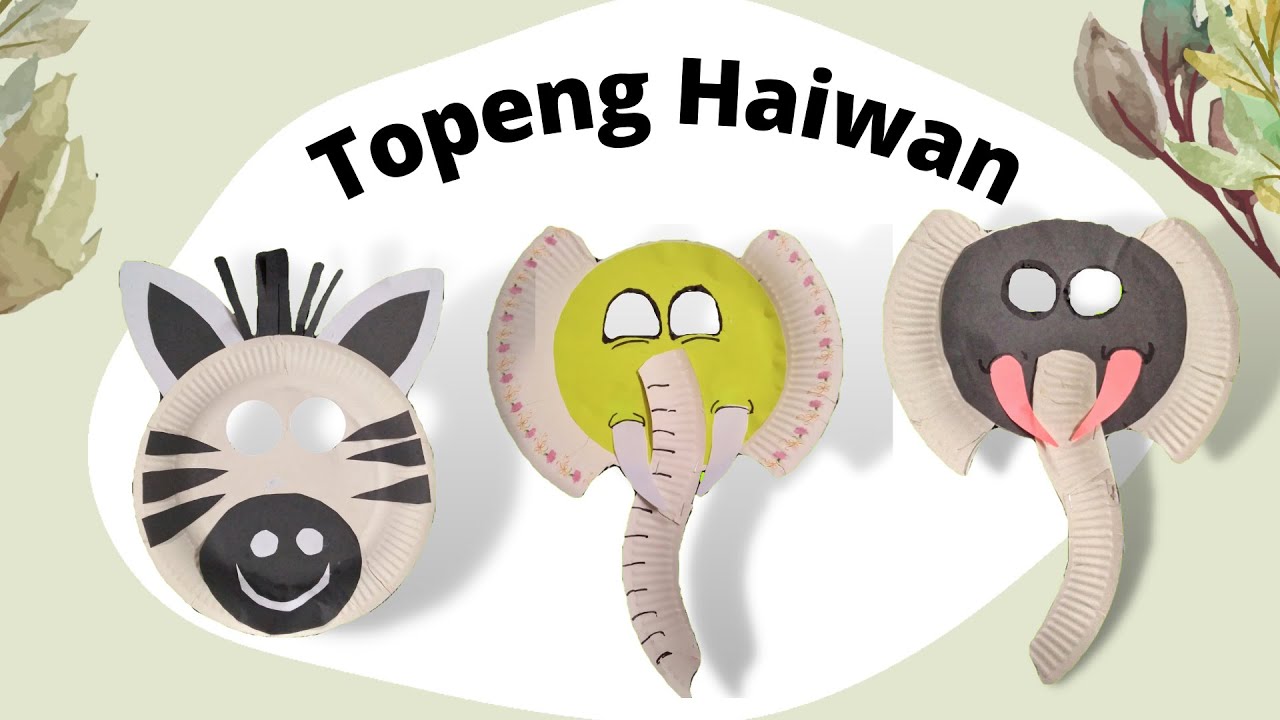 Pendidikan Seni Visual : Topeng Haiwan