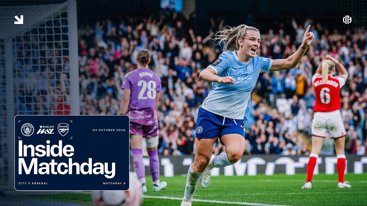 INSIDE MATCHDAY | Man City 4-2 Arsenal | A Closer Look as Blues Edge WSL Thriller at the Etihad
