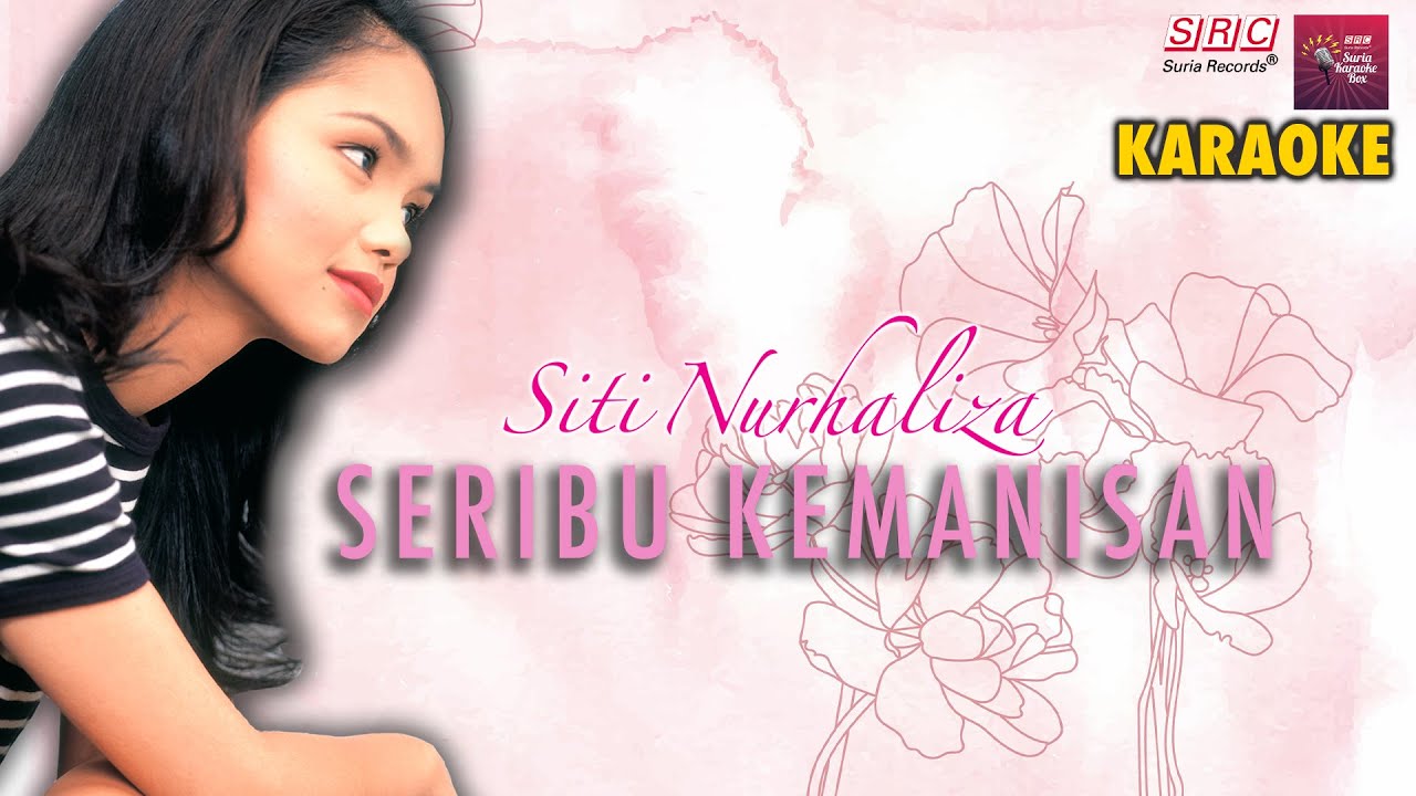Karaoke MV - Siti Nurhaliza - Seribu Kemanisan (Official Music Video Karaoke) - Karaoke
