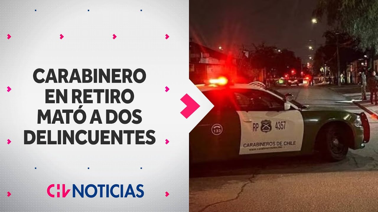 Carabinero en retiro mató a dos delincuentes tras intento de robo en Quinta Normal - CHV Noticias