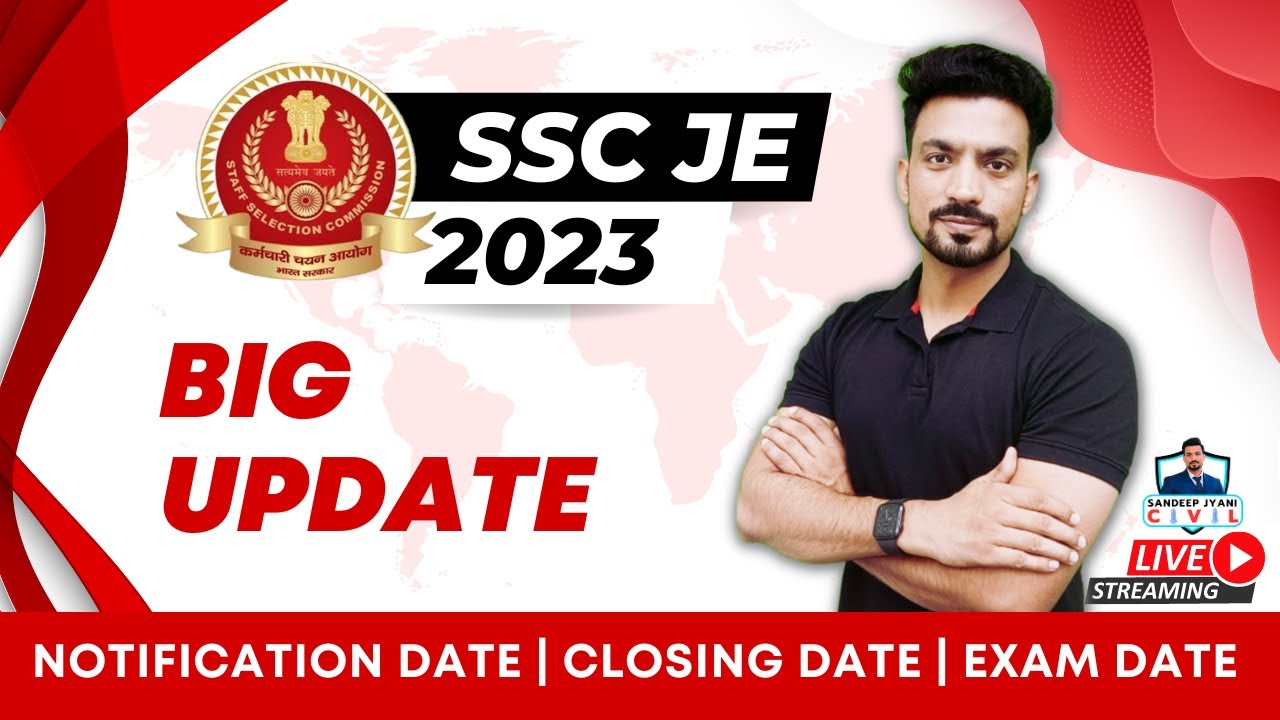 SSC JE 2023 EXAM DATE | NOTIFICATION OUT DATE |  Sandeep Jyani