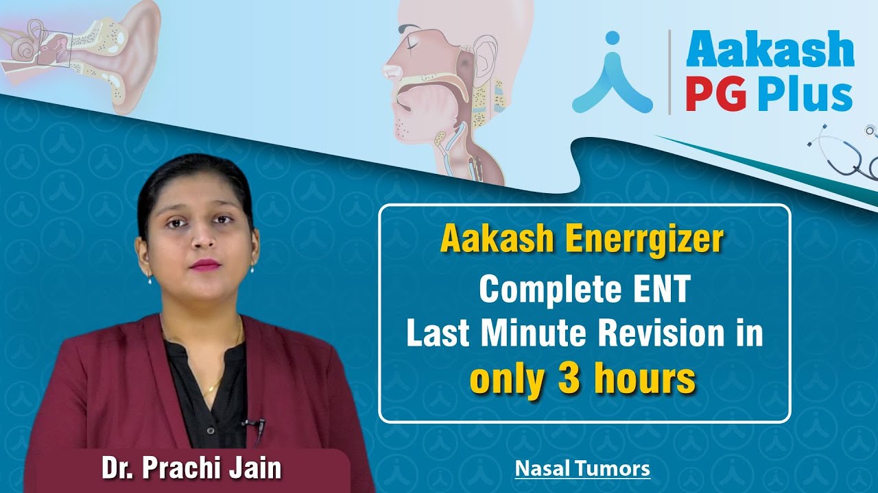 Nasal Tumors by Dr. Prachi - ENT - NEET PG | Aakash PG Plus