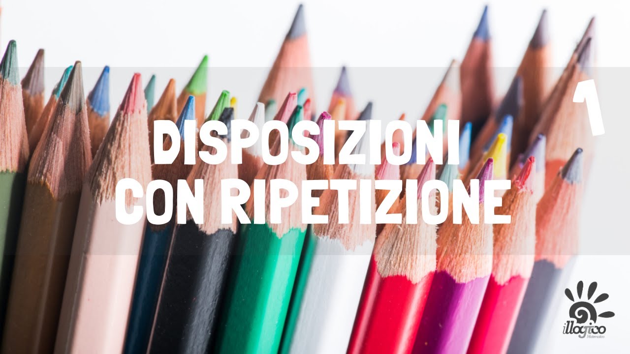 Disposizioni con ripetizione - 1
