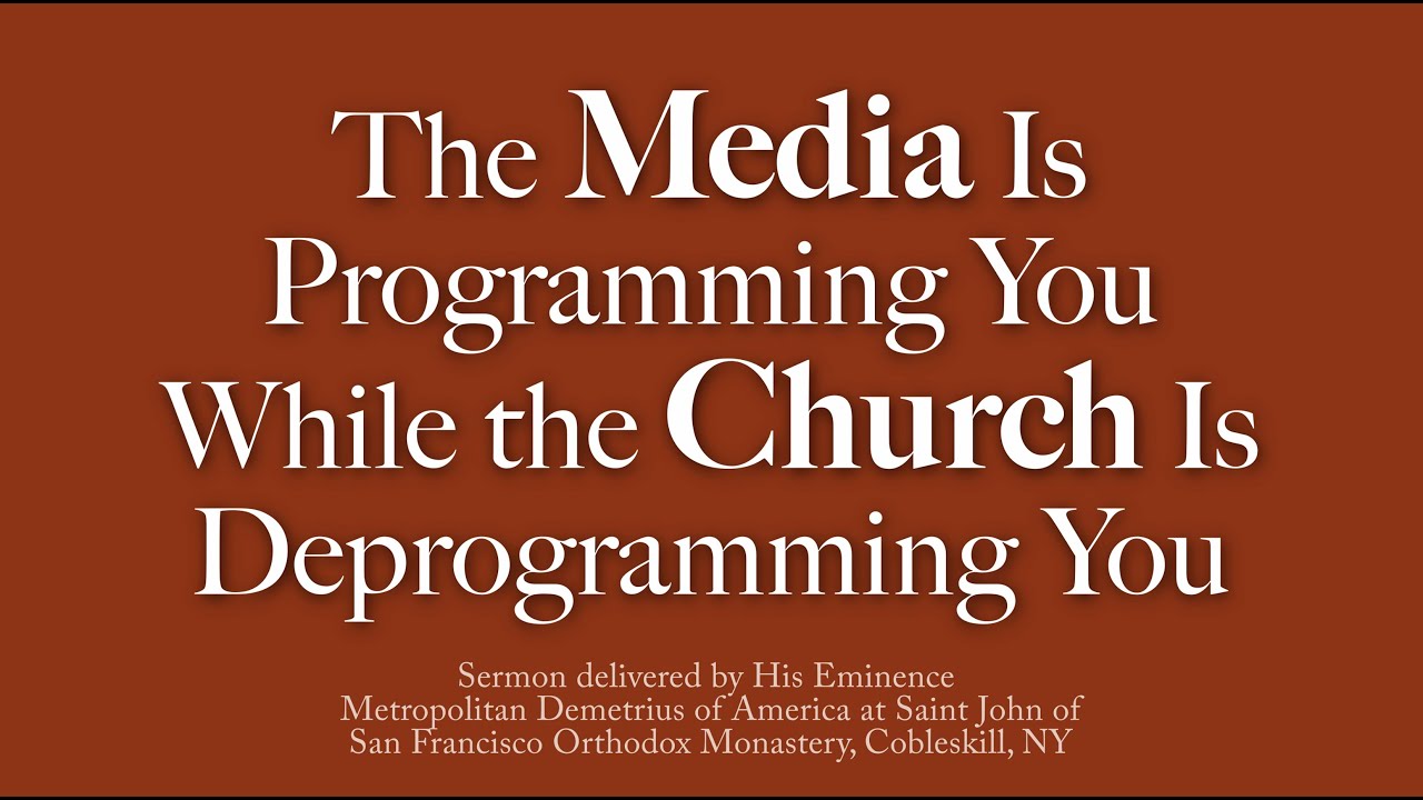 The Media Is Programming You While the Church Is Deprogramming You