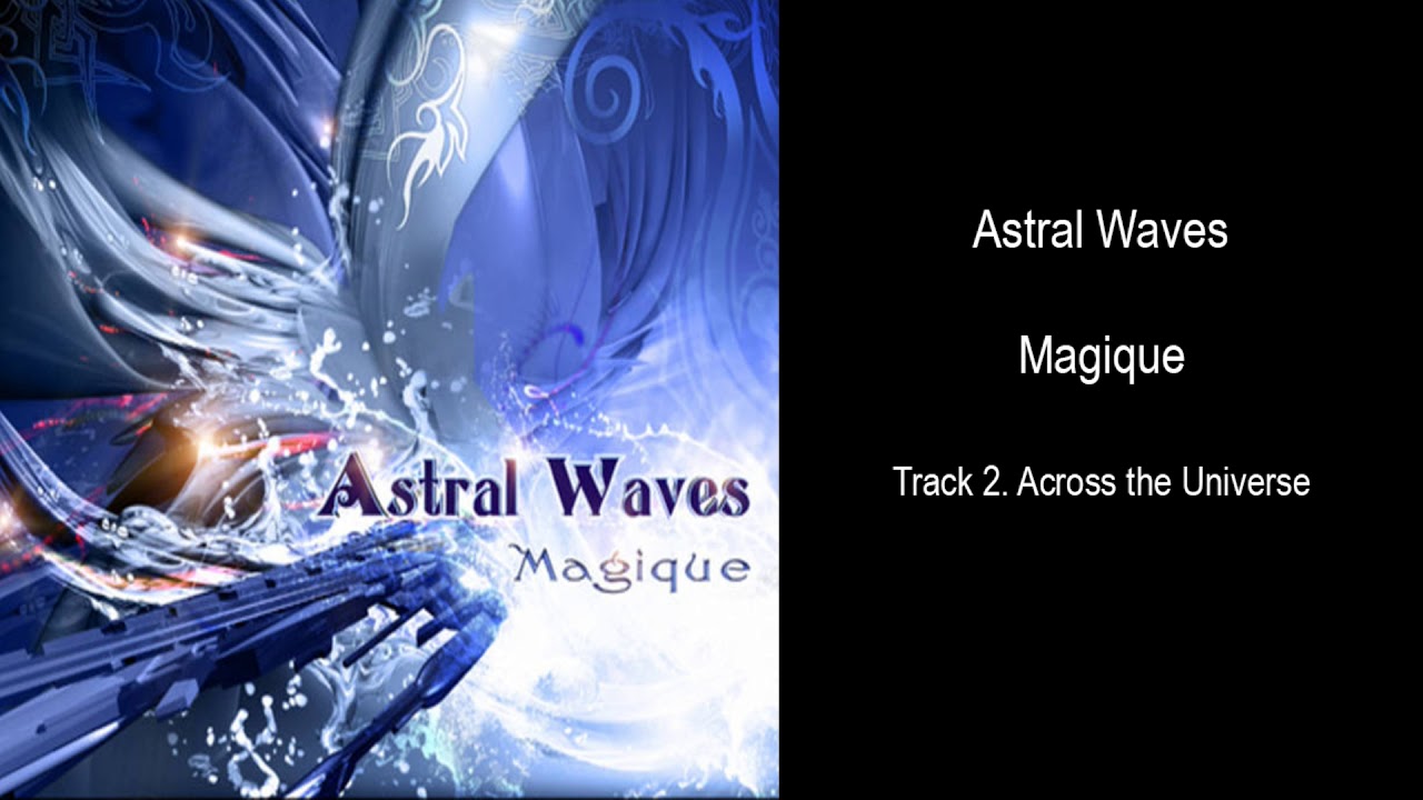Astral Waves - Magique (Full Album)