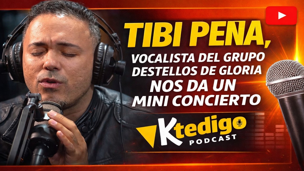 TIBI PEÑA, BOCALISTA DEL GRUPO DESTELLOS DE GLORIA NOS DA UN MINI CONCIERTO | K Te Digo Podcast