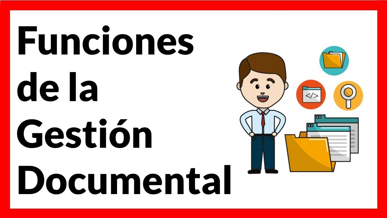 FUNCIONES de la ADMINISTRACION DOCUMENTAL