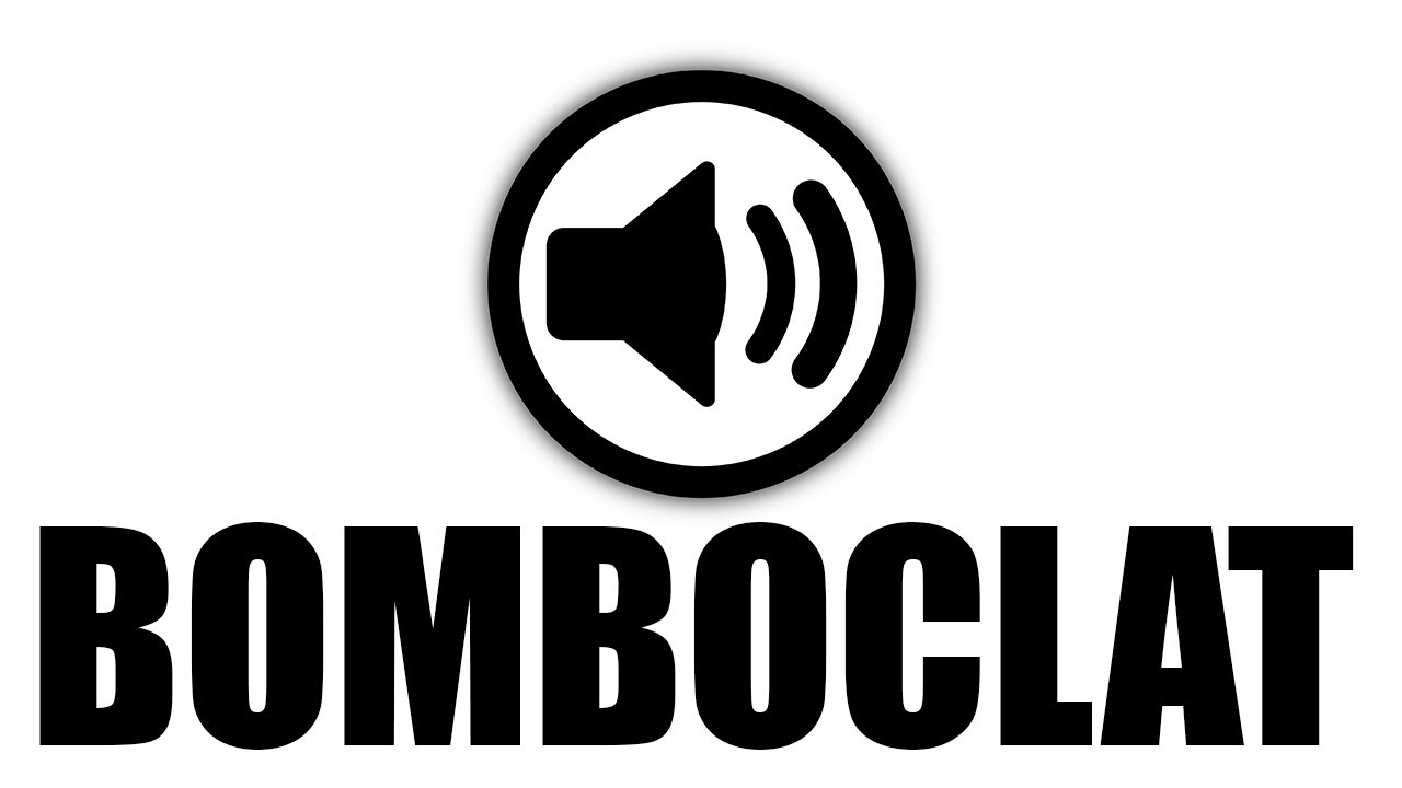 BOMBOCLAT Sound Effect ( HD ) - No Copyright
