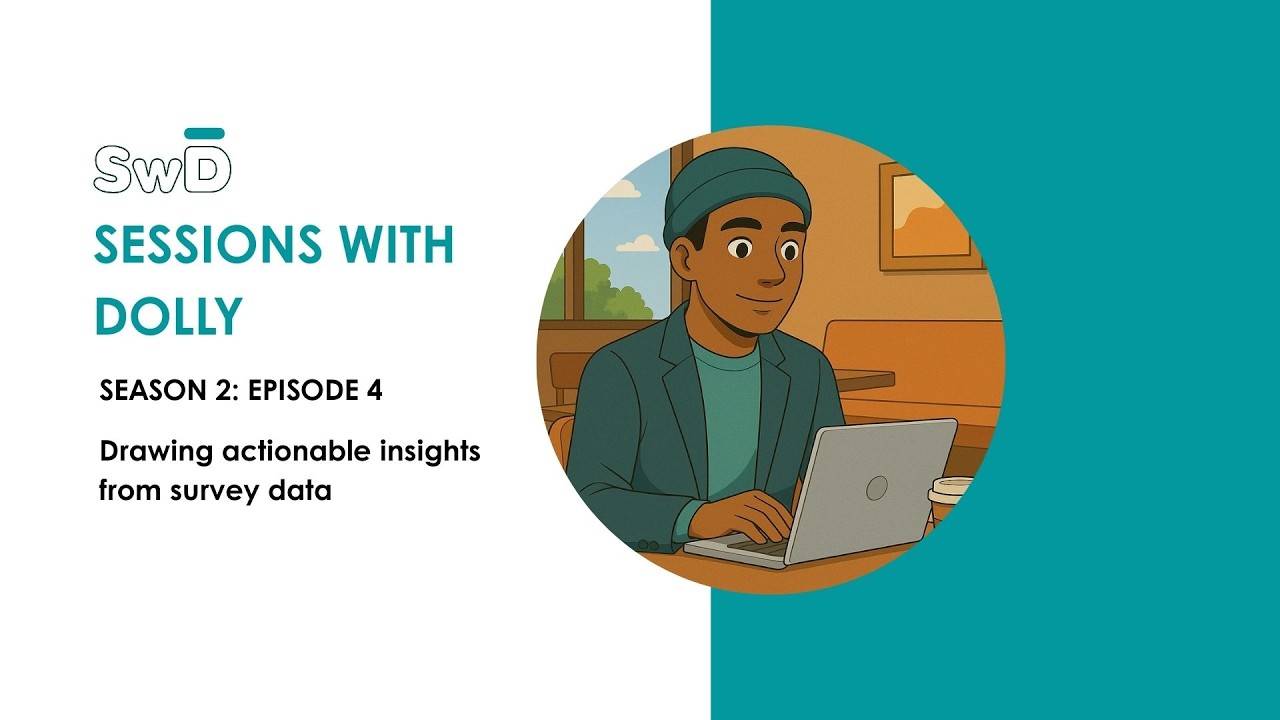 SessionsWithDolly | Season 2: Ep 4_Part 1| Drawing insights from survey data using data summaries