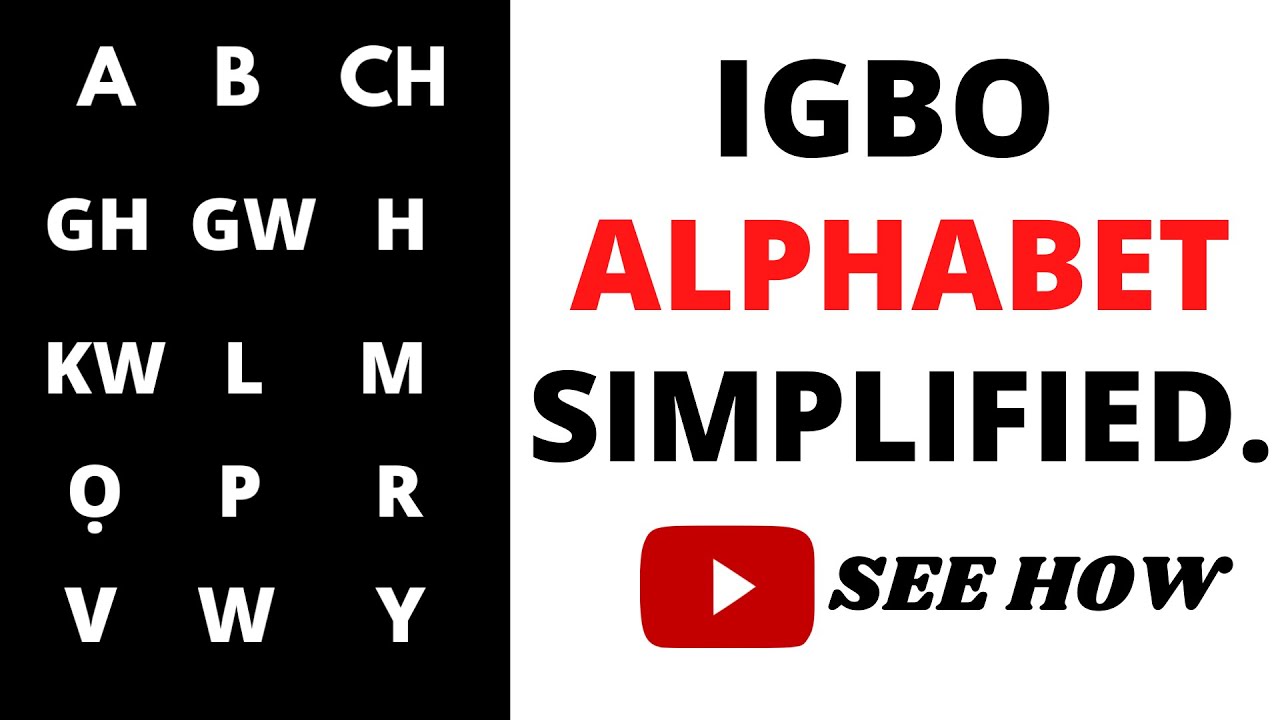 IGBO ALPHABET SIMPLIFIED - Comprehension In Minutes Guaranteed!