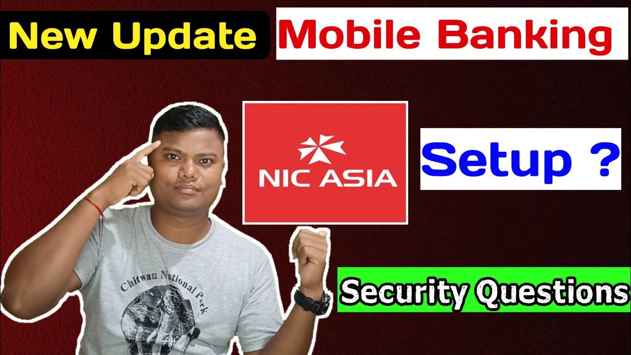 How to setup Nic Asia Mobile Banking Security Questions | Nic Asia Mobile Banking New Update 2022