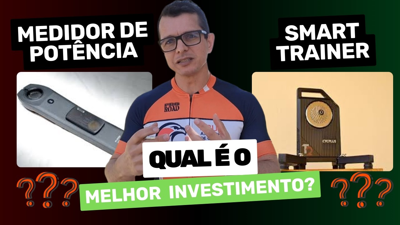 Medidor de Potência ou Smart Trainer? Qual é o melhor investimento para treinar como potência?