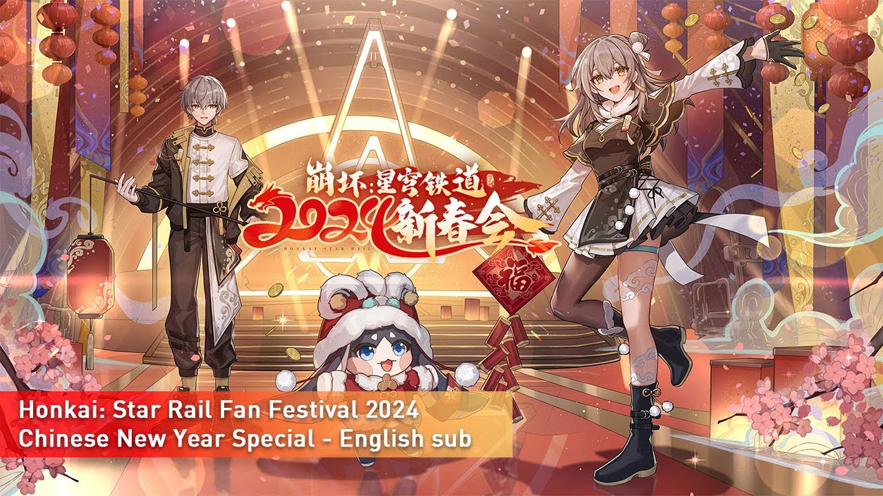 Honkai: Star Rail Fan Festival 2024 Chinese New Year Special - English sub