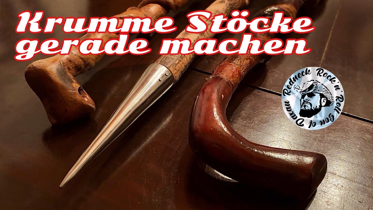 Krumme gebogene Stöcke einfach gerade machen! Wander und Kampfstock, historische bayerische Stöcke