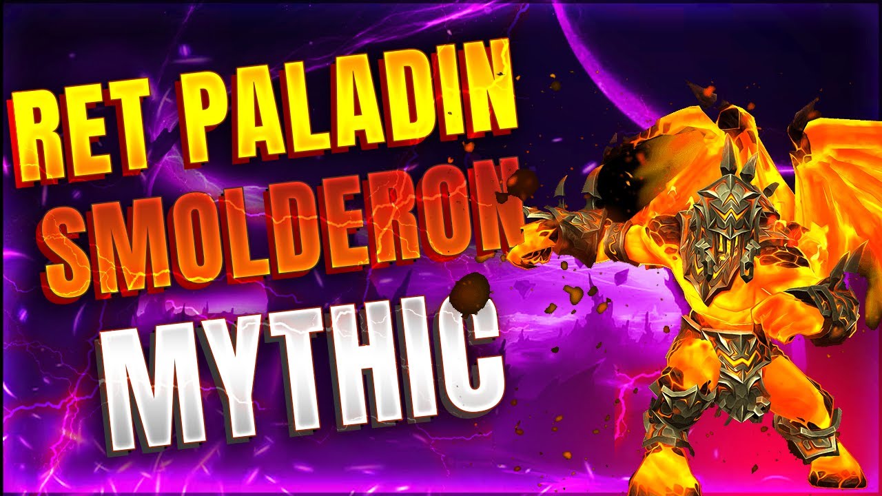 Smolderon Mythic Ret Paladin POV