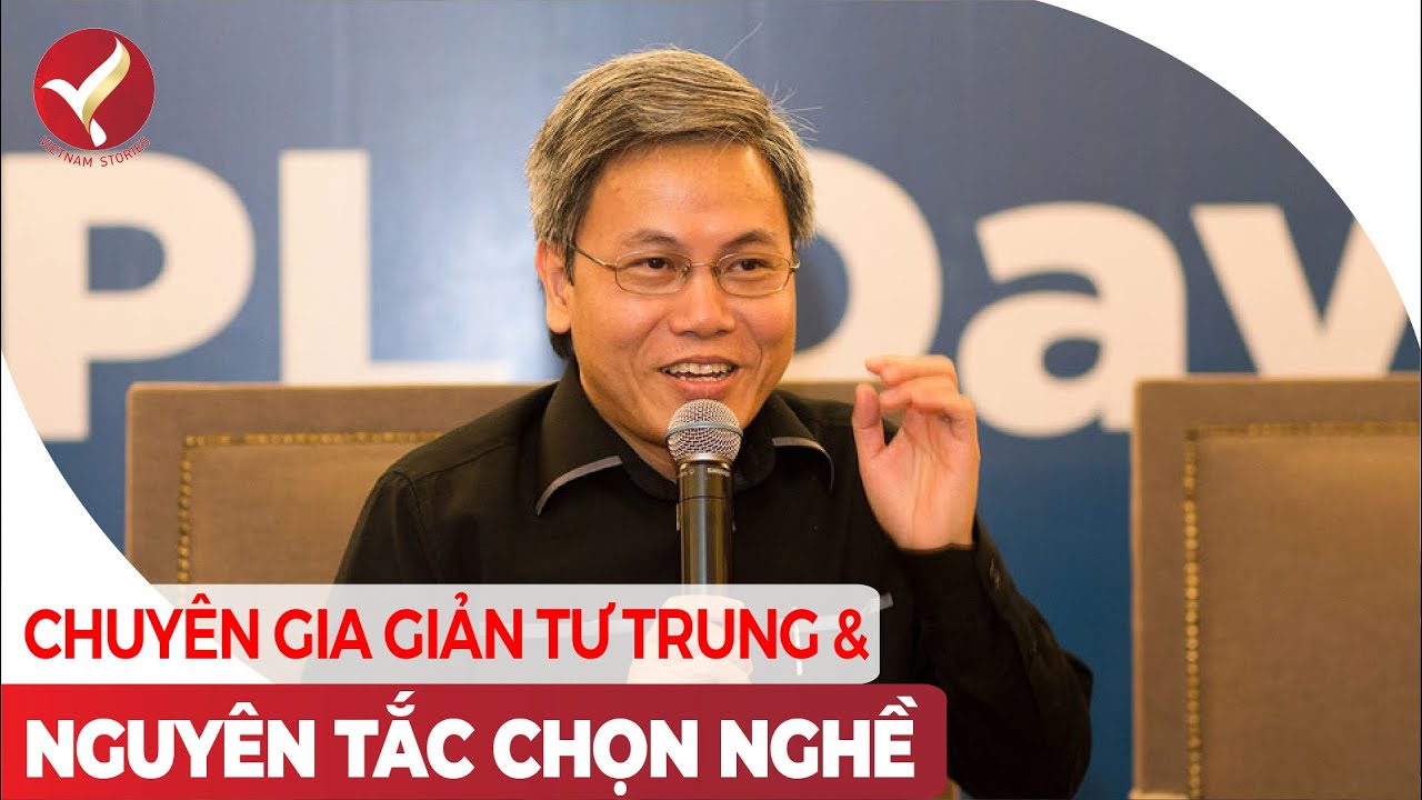 🌺 NGUYÊN TẮC CHỌN NGHỀ của Chuyên gia giáo dục GIẢN TƯ TRUNG | CAREER SELECTION PRINCIPLES Ceo PACE