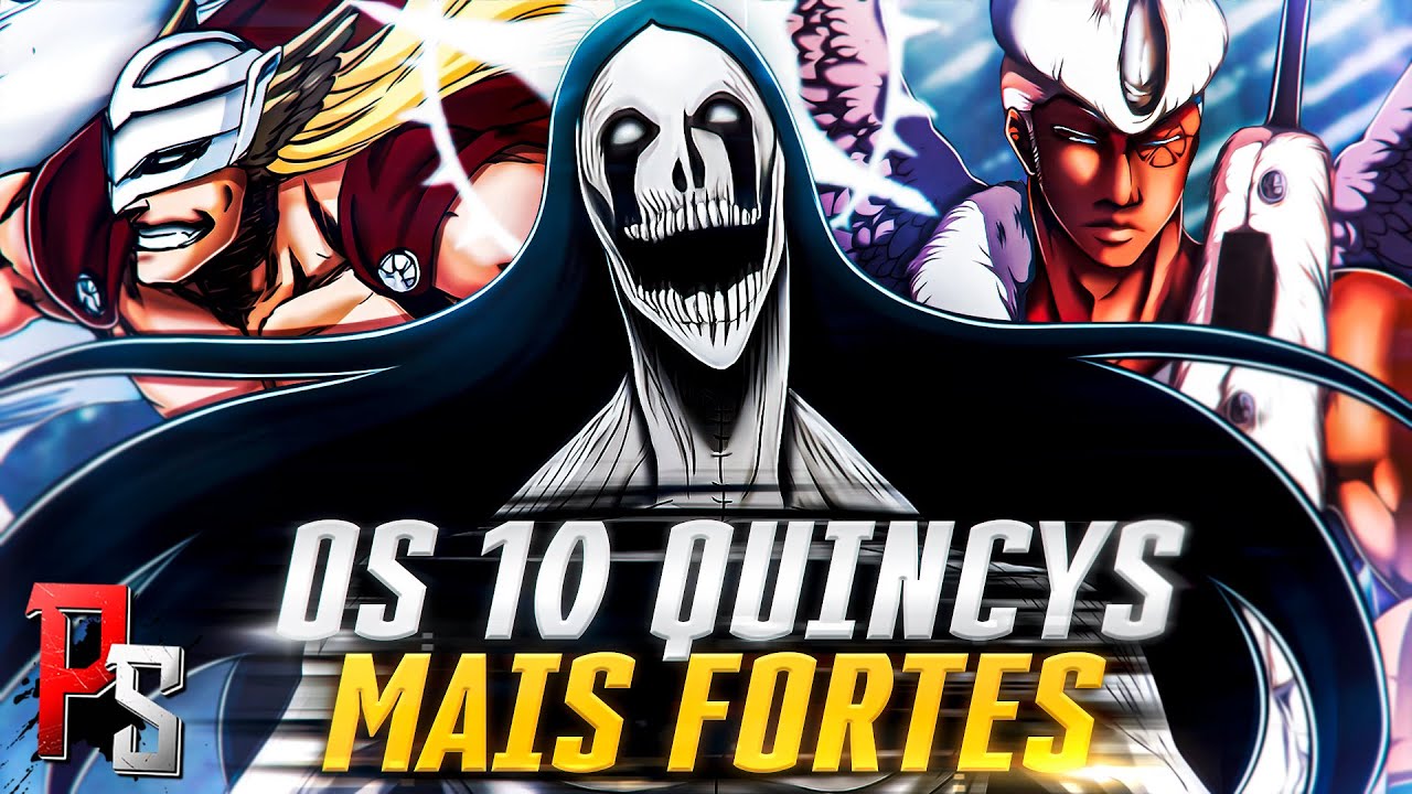 OS 10 QUINCYS MAIS FORTES DE BLEACH (Sternritters do mais fraco para o mais forte)