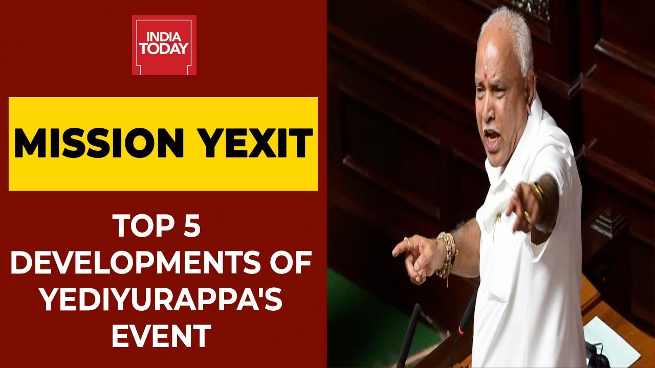 Mission YEXIT: Top 5 Developments From Yediyurappa's Grand Event | India Today