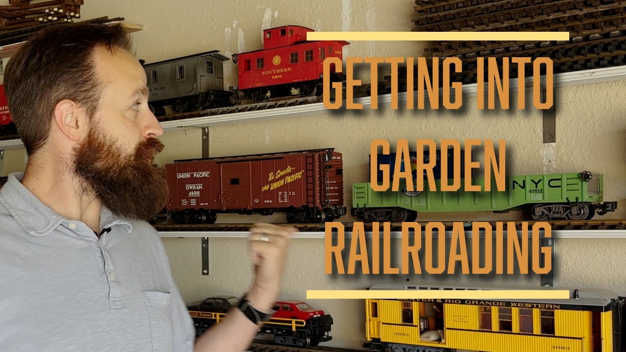 So You Think You Want To Get Into Garden Railroading?