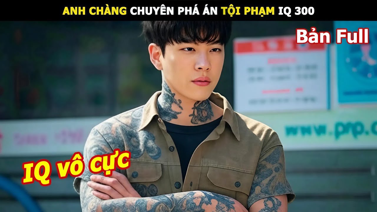 [Review Phim] Anh ch&agrave;ng chuy&ecirc;n ph&aacute; &aacute;n tội phạm IQ 300 | Review Phim h&agrave;n hay