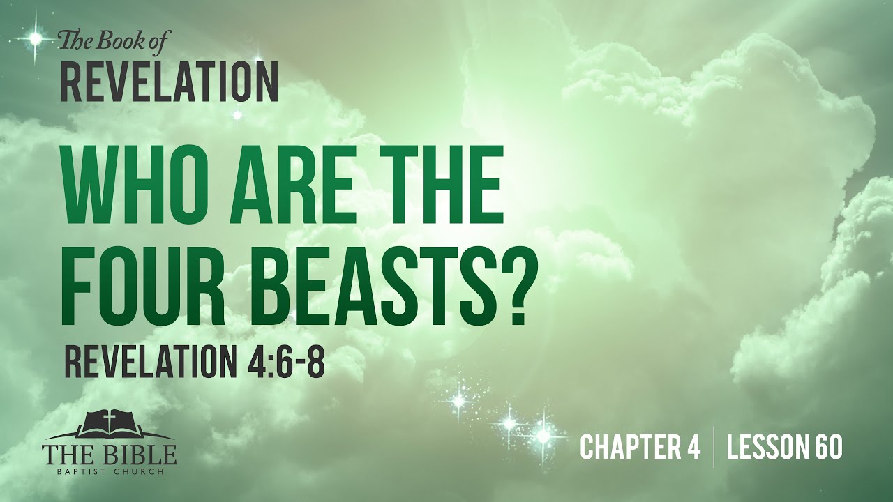 Who Are the Four Beasts? | Revelation Chapter 4 - Lesson 60