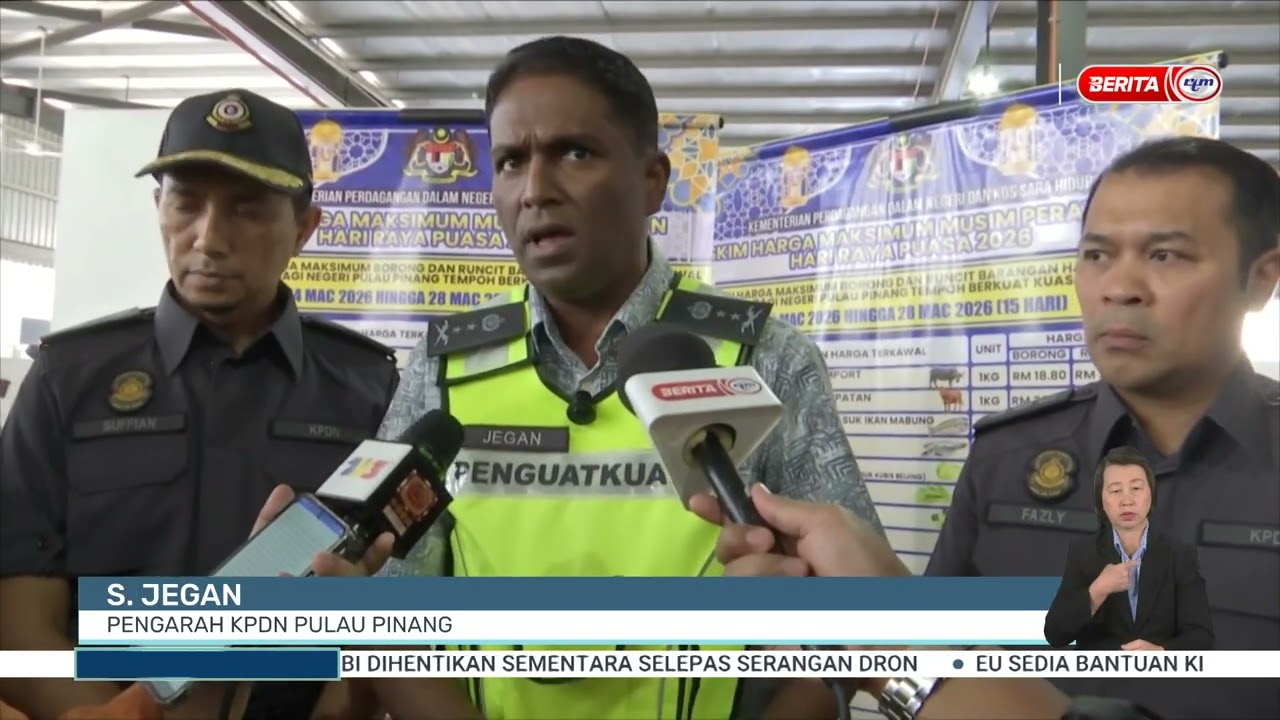 17 MAC 2026 - BW - KEPERLUAN BARANGAN AIDILFITRI: BEKALAN CUKUP, TIADA KENAIKAN HARGA