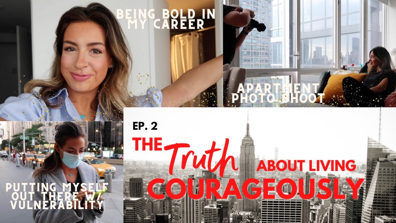 Ep 2. The Truth About Living Courageously | NYC Entrepreneurship, Being Bold, & New Career Path