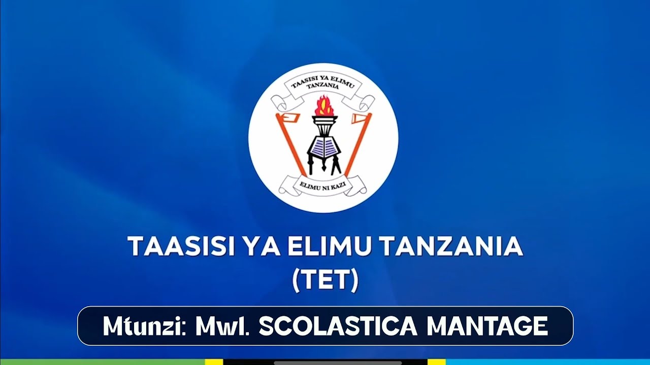 🇹🇿 TAASISI YA ELIMU TANZANIA | 🇹🇿  | TET Official video