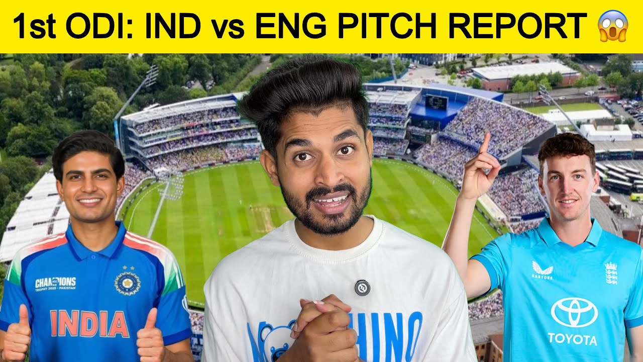 1st ODI IND vs ENG PITCH REPORT 😱| Edgbaston Birmingham Stadium Pitch Report 🤔| India vs England ODI
