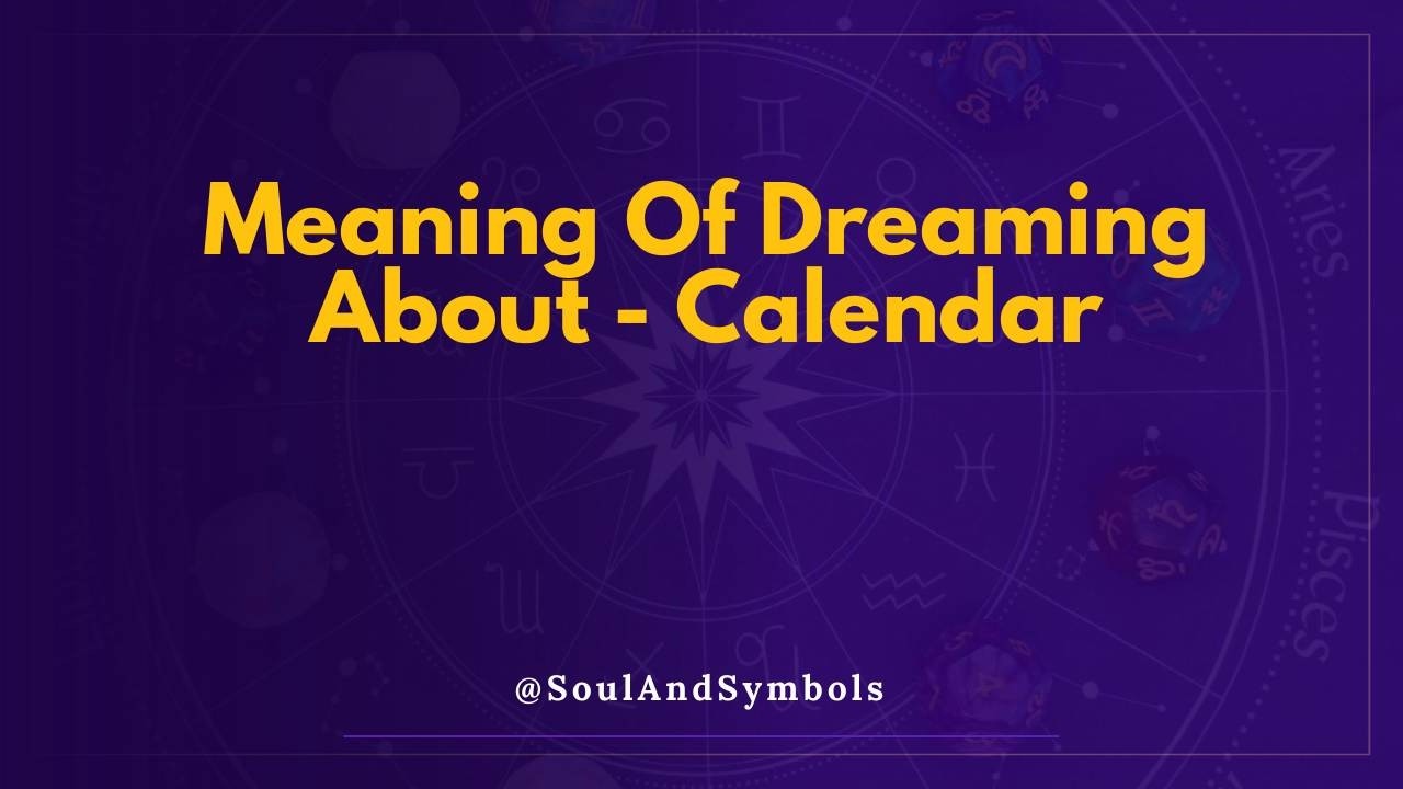 Calendar Dream Meaning Explained ✨
