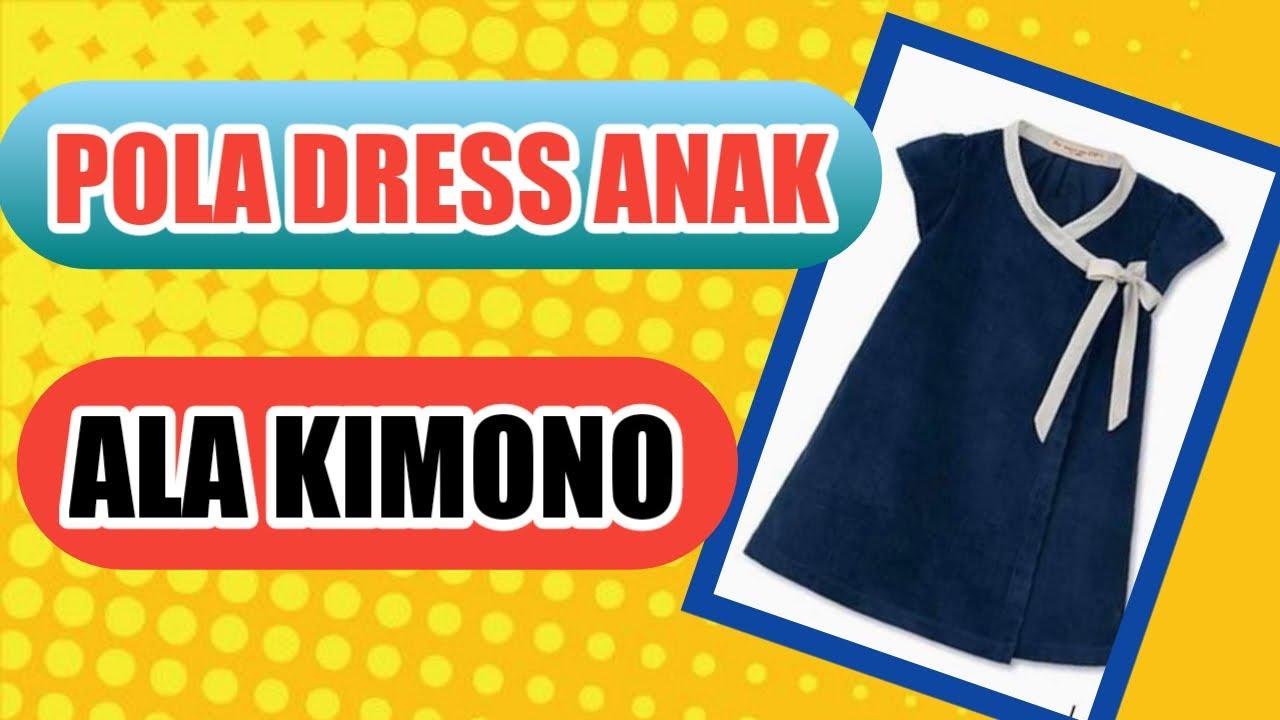 Cara membuat pola dress kimono anak