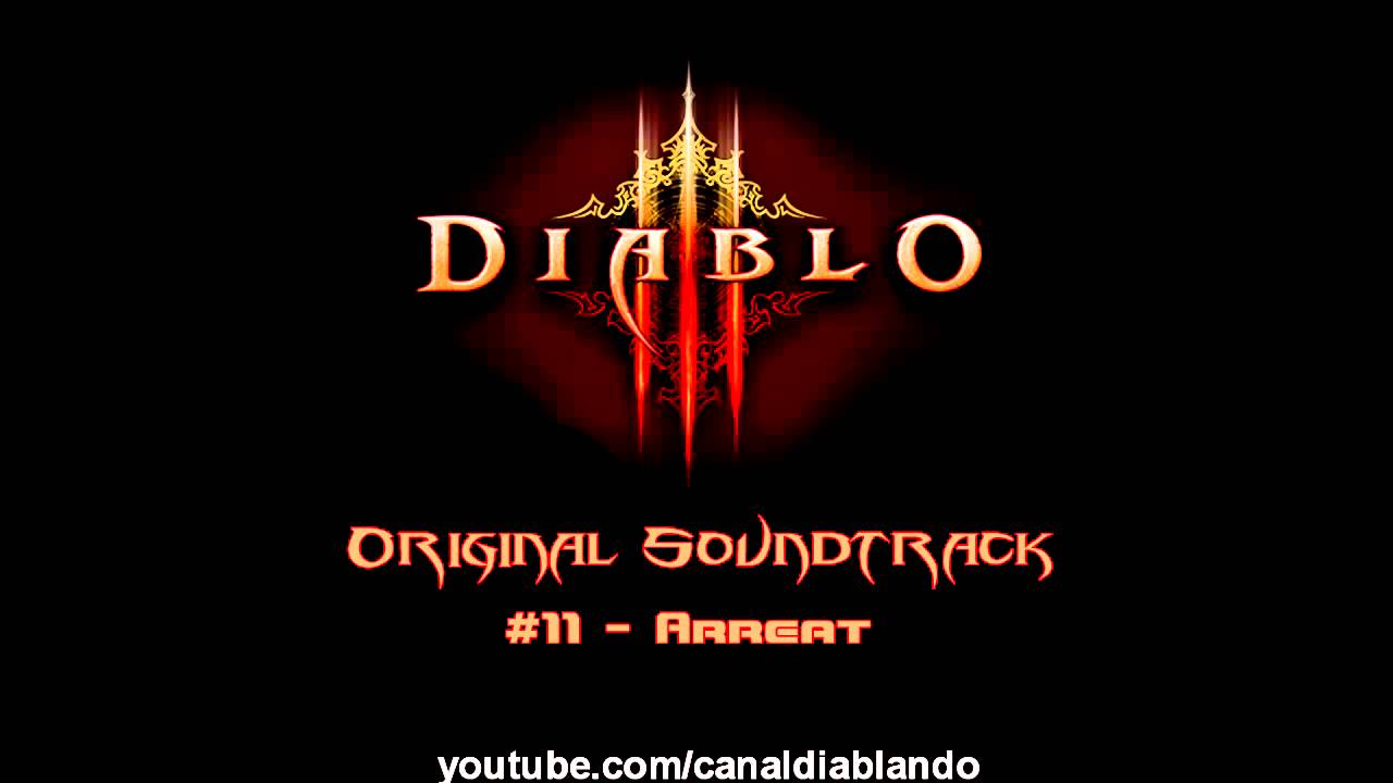 OST Diablo 3  - #11 Arreat