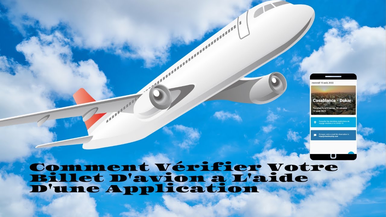 Comment  Vérifier  Votre  Billet  D'avion  a  L'aide D'une Application