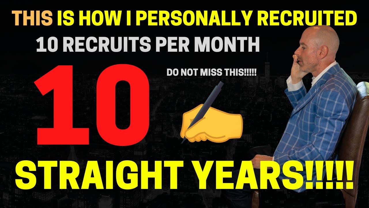 THIS Is How I Recruited 10 Recruits Per Month For 10 YEARS STRAIGHT!!!
