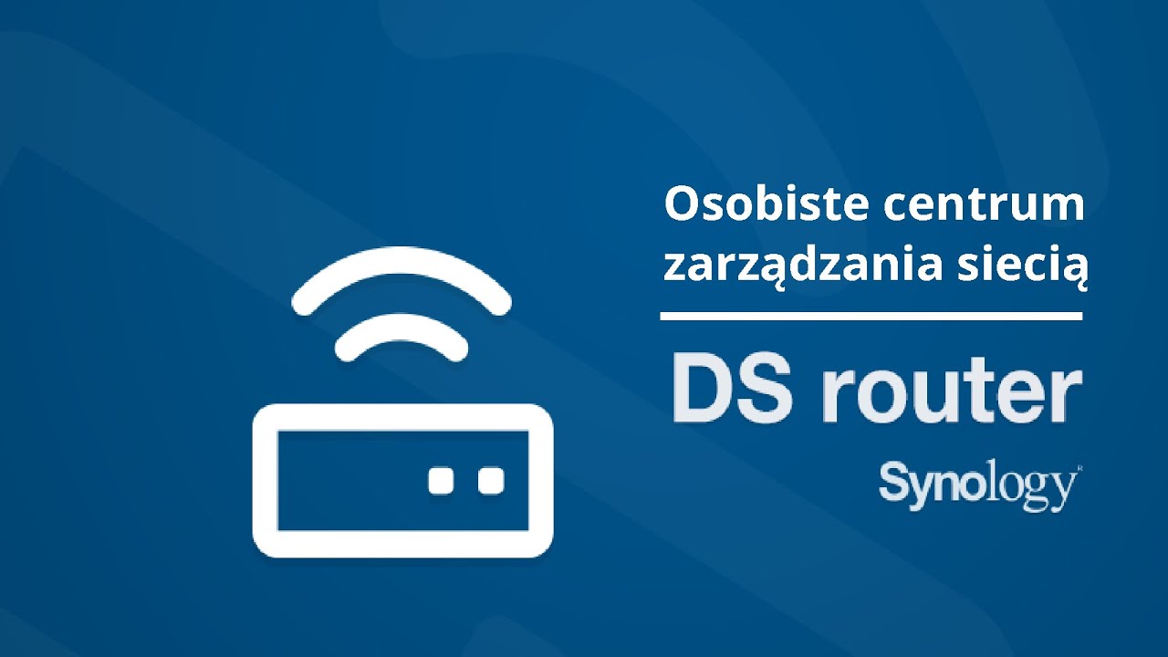 Przedstawiamy DS router | Synology