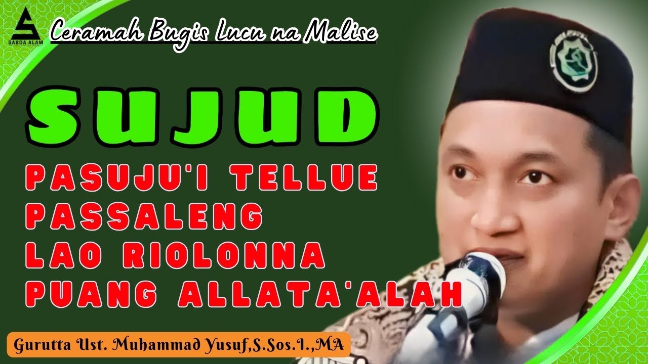 CERAMAH BUGIS TERBARU GURUTTA UST.MUHAMMAD YUSUF || PASUJU'I TELLUE LAO RI OLONA PUANG ALLATA'ALAH