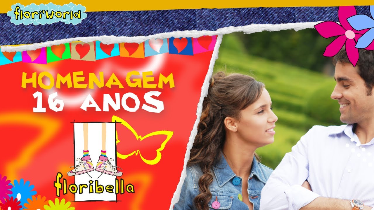 Floribella PT | 16 Anos [Video de Homenagem]