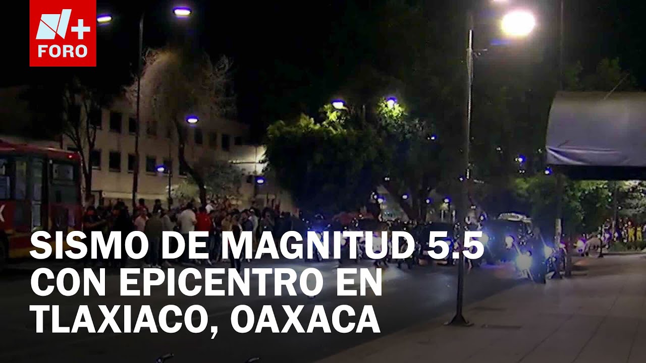 Sismo de 5.5 en Tlaxiaco, Oaxaca, activan alerta sísmica en la CDMX - Las Noticias