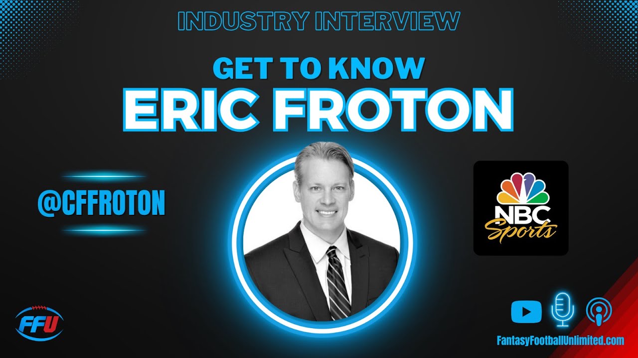 Get to Know Eric Froton From NBC Sports & Rotoworld