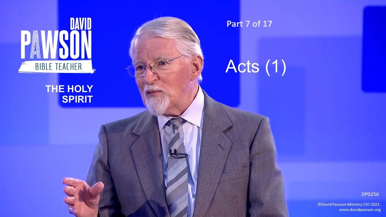 The Holy Spirit Through The Bible - part 7 - Acts (1) - David Pawson