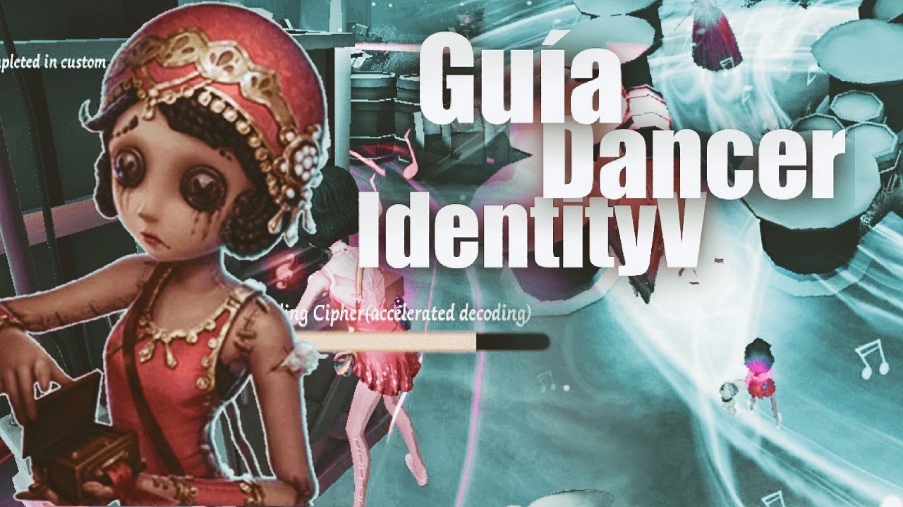 Gu&iacute;a Female Dancer Identity V [LionOsf] (Espa&ntilde;ol) (Antes del buff)