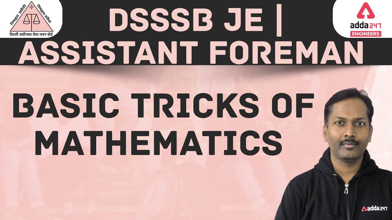 DSSSB JE | Assistant foreman | BASIC TRICKS OF MATHEMATICS Engineers Adda