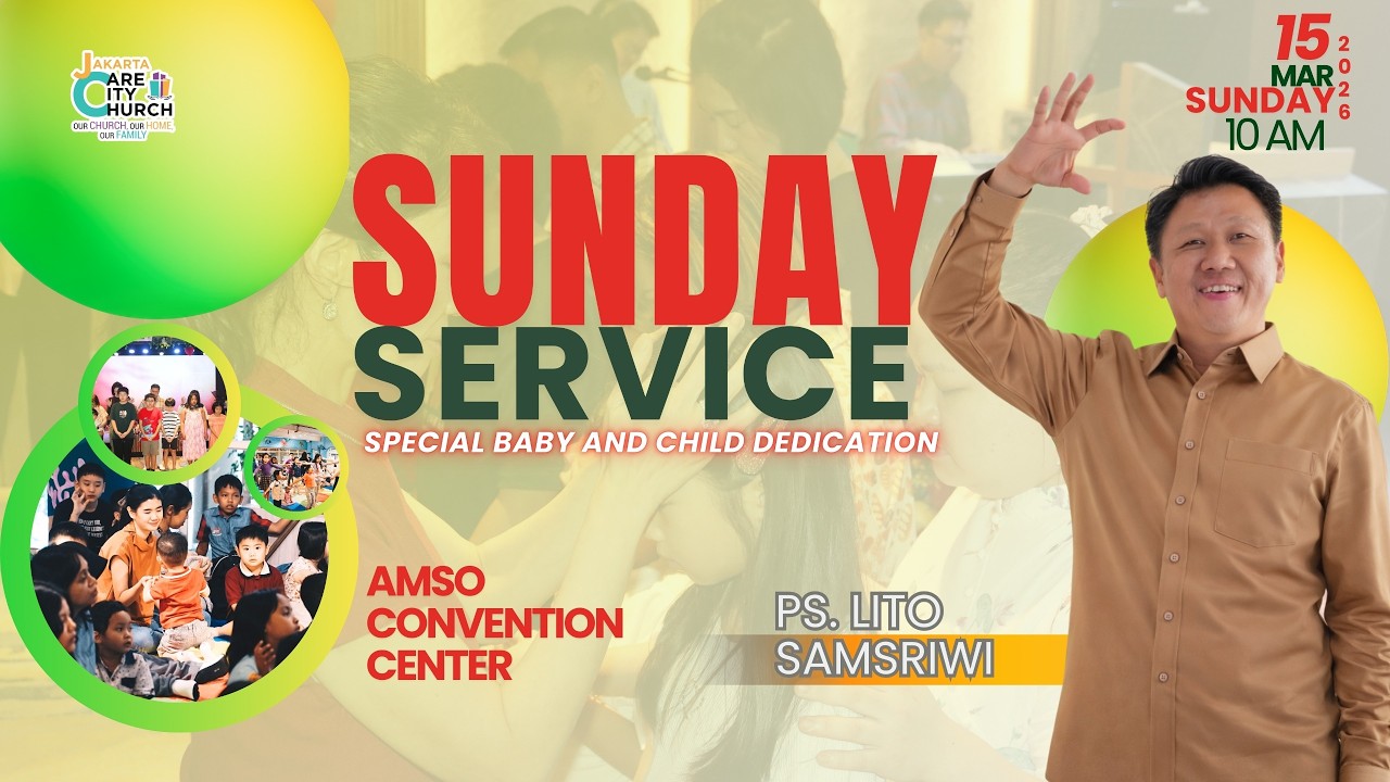 Sunday Service  | Ps. Lito Samsriwi | 15 March 2026 Jakarta Care City Church #jc3