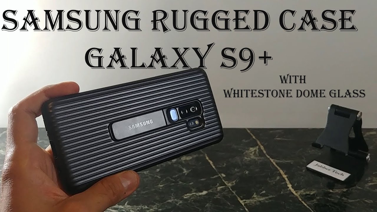 Samsung Rugged Case Review for Galaxy S9 & S9+