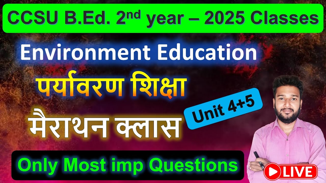 Evs Environment Education marathon live class Unit 4+5 CCSU paryavaran shiksha bed 2nd year class