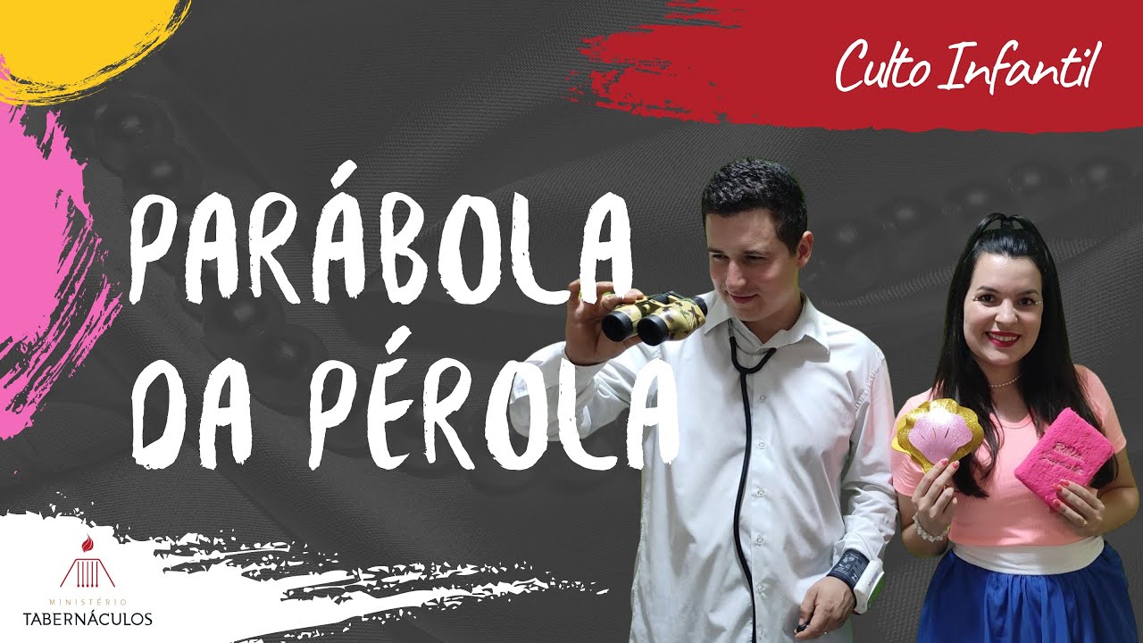 PARÁBOLA DA PÉROLA - Culto Infantil