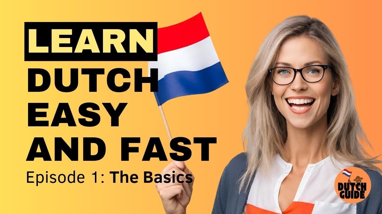 Learn Dutch Easy and Fast: Eps. 1. - Master the Basics for Beginners 🇳🇱📚
