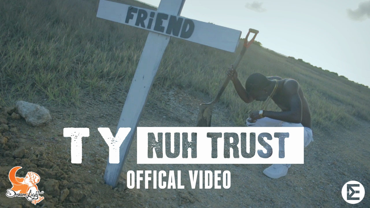 TY  -  Nuh Trust (OFFICIAL VIDEO)